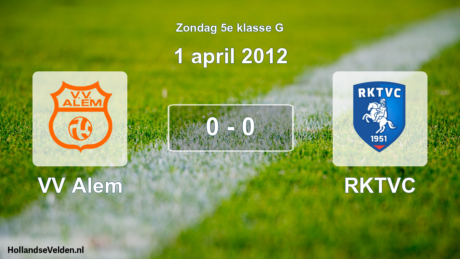 Total number of matches played: VV Alem - RKTVC 0 - 0 (1 April 2012)