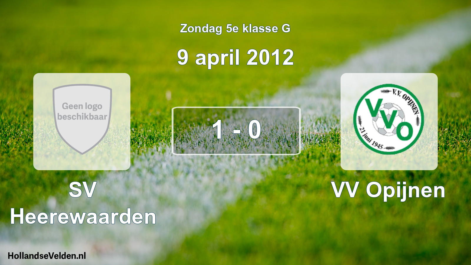 Total number of matches played: SV Heerewaarden - VV Opijnen 1 - 0 (9 April 2012)