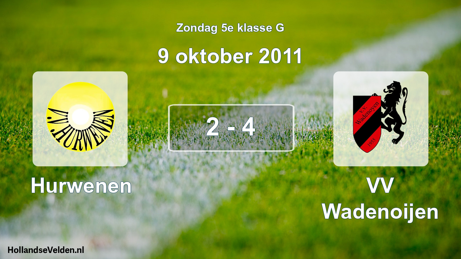 Total number of matches played: Hurwenen - VV Wadenoijen 2 - 4 (9 October 2011)