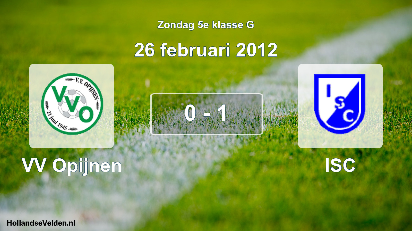Total number of matches played: VV Opijnen - ISC 0 - 1 (26 February 2012)