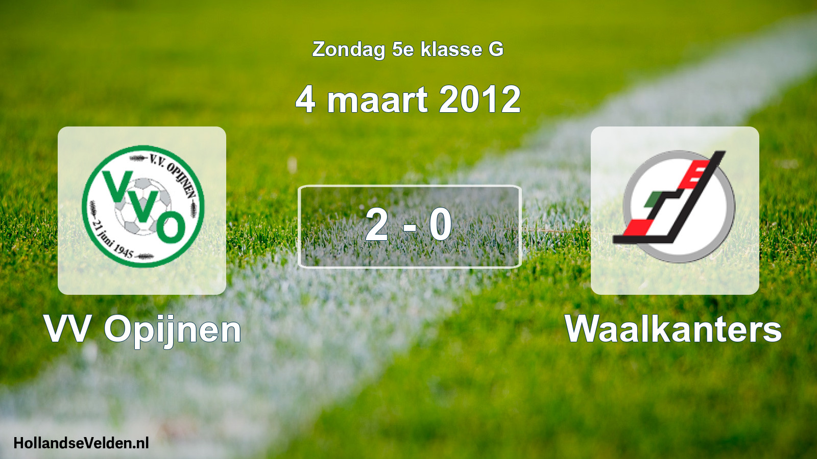Total number of matches played: VV Opijnen - Waalkanters 2 - 0 (4 March 2012)