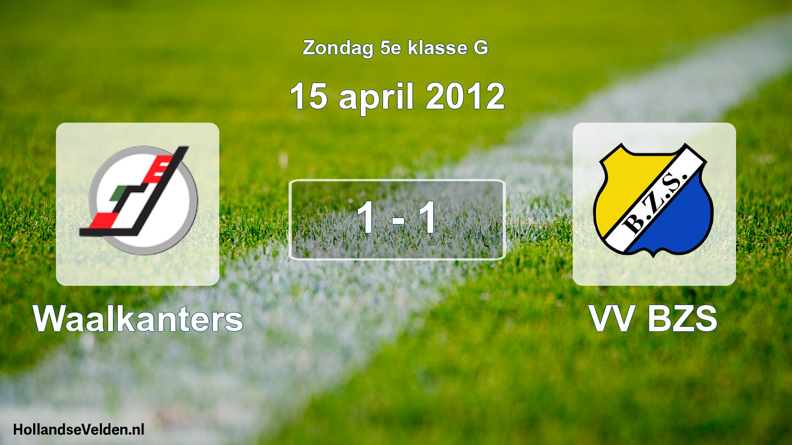 Total number of matches played: Waalkanters - VV BZS 1 - 1 (15 April 2012)