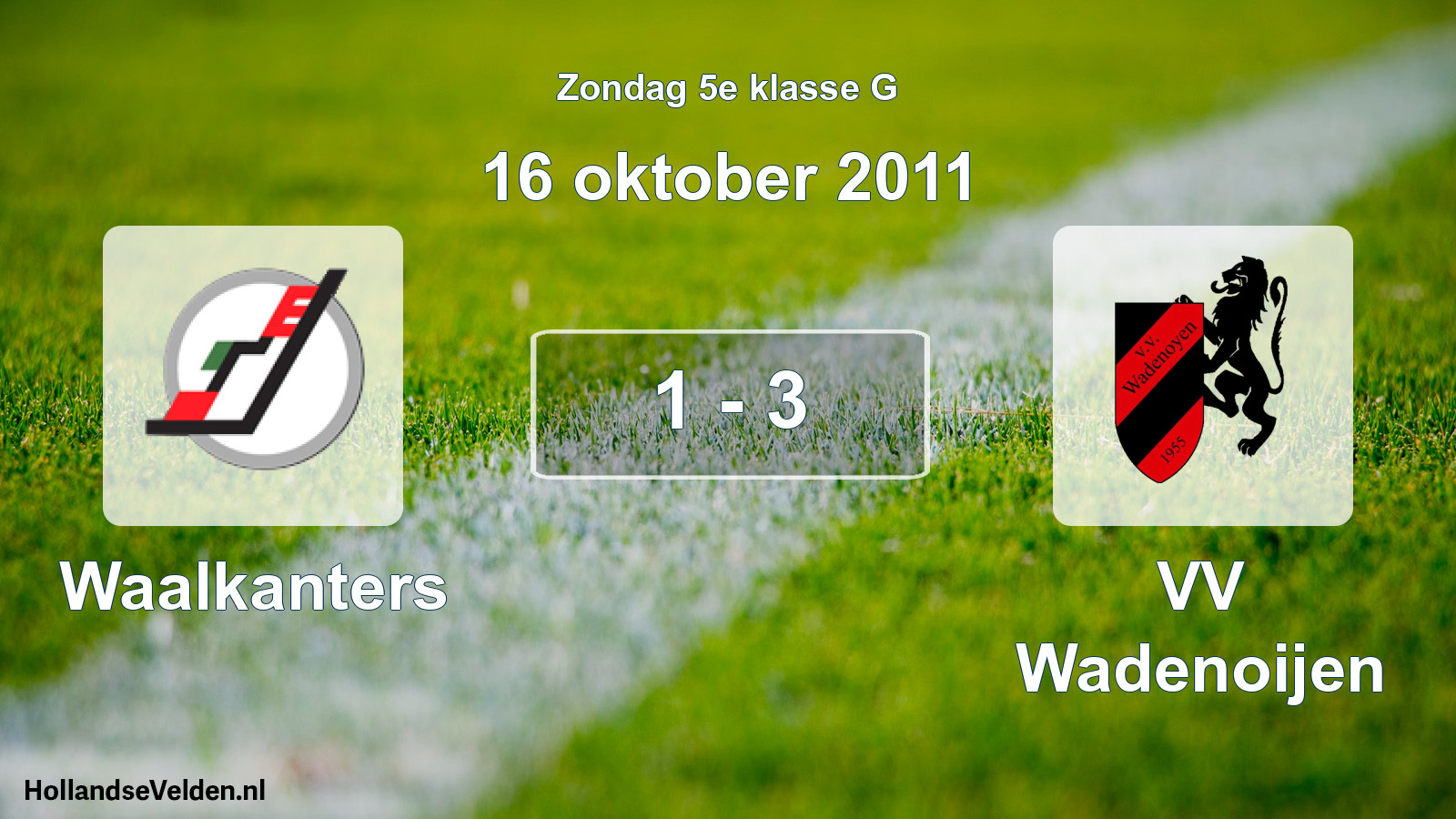 Total number of matches played: Waalkanters - VV Wadenoijen 1 - 3 (16 October 2011)