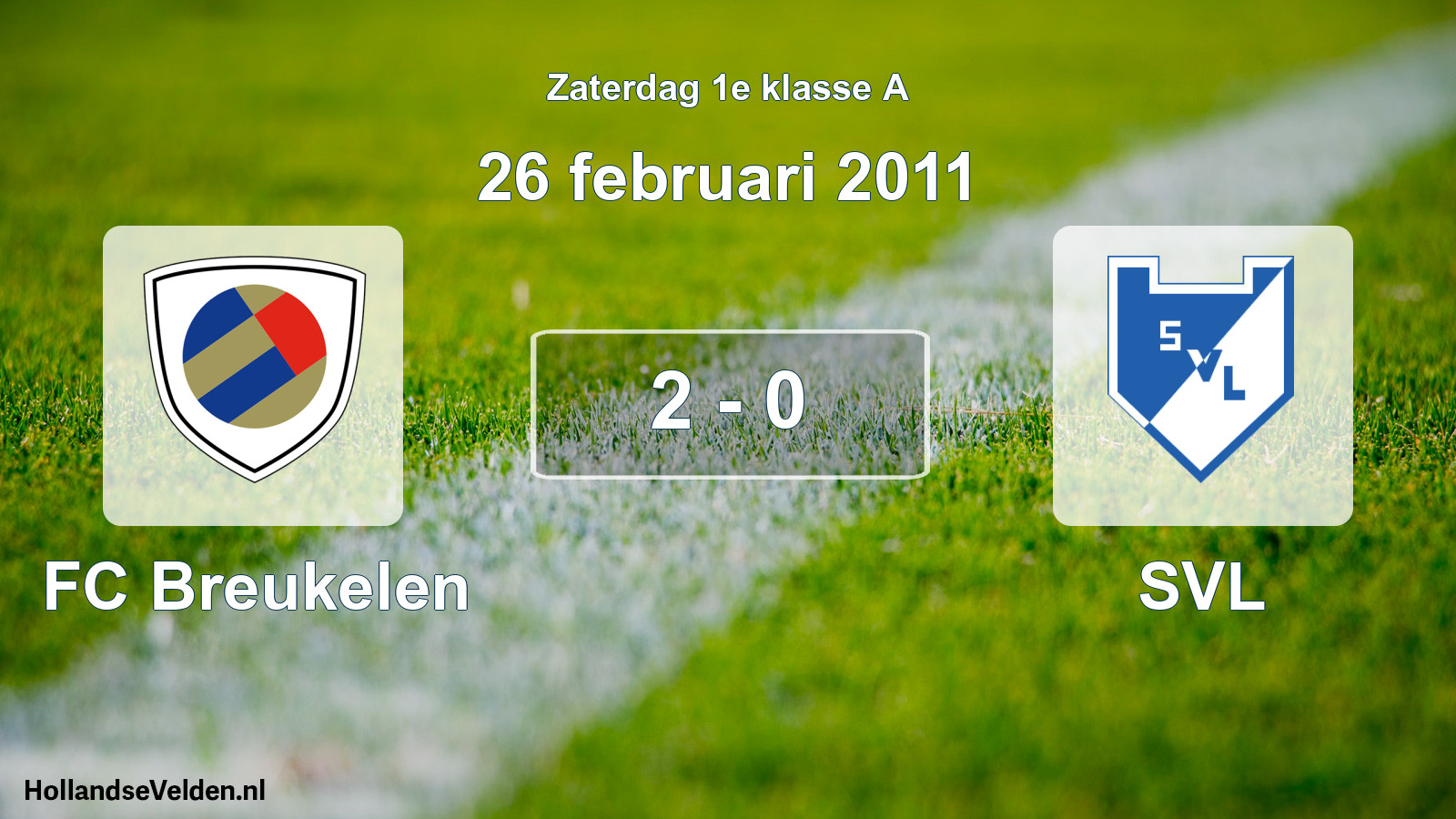 Total number of matches played: FC Breukelen - SVL 2 - 0 (26 February 2011)