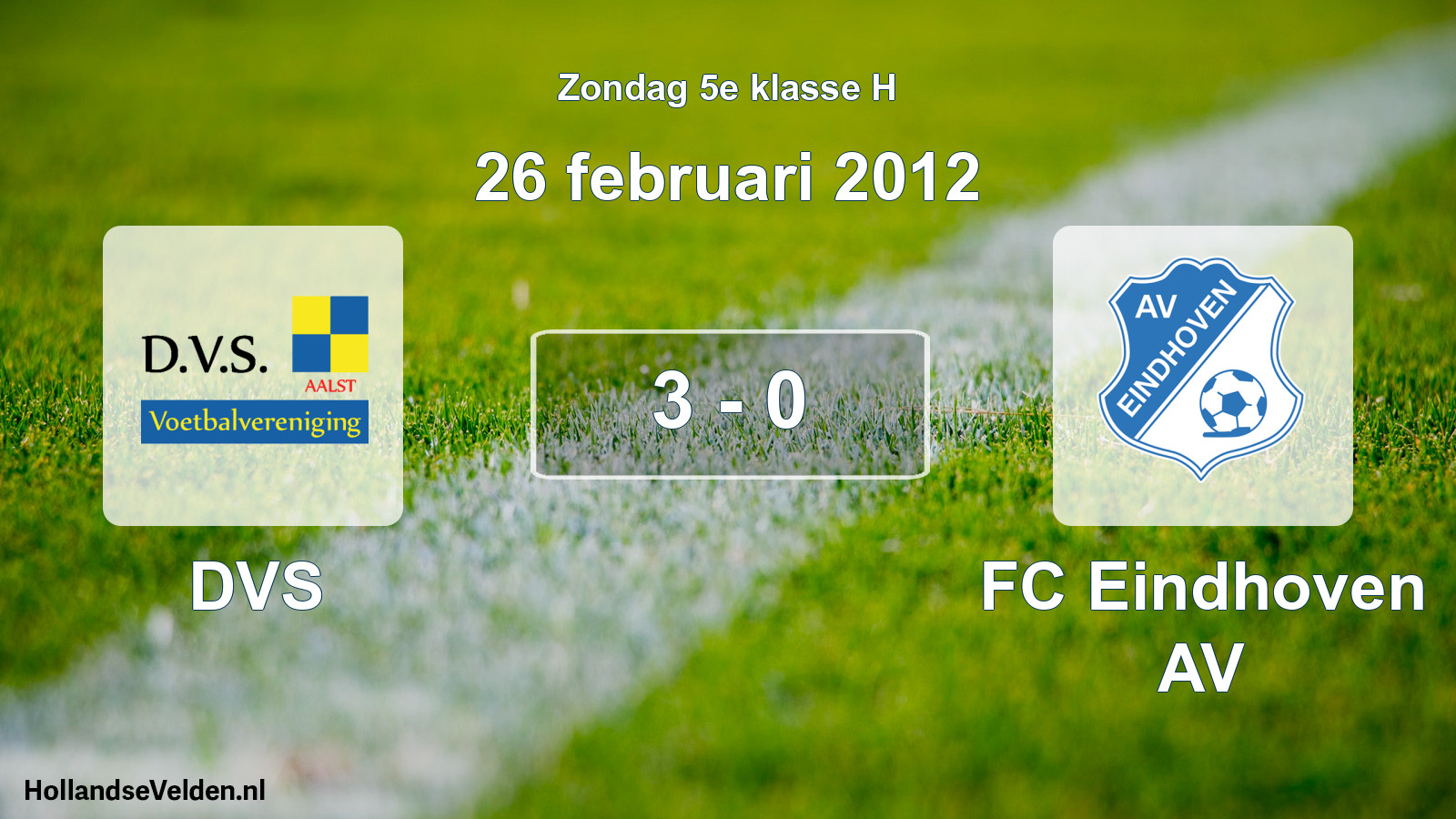 Total number of matches played: DVS - FC Eindhoven AV 3 - 0 (26 February 2012)