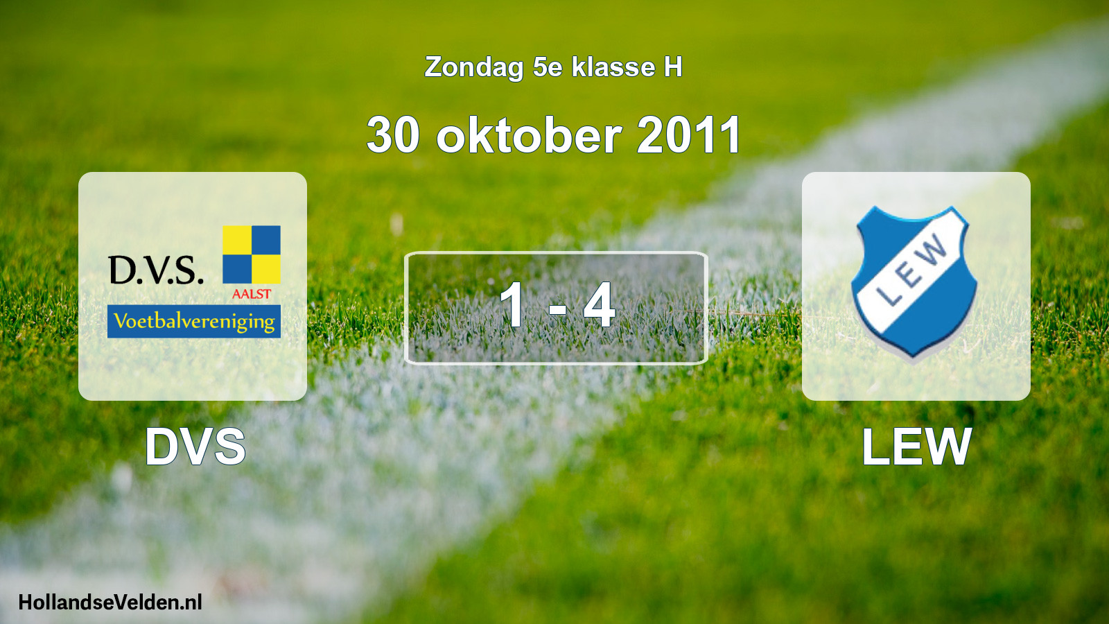 Total number of matches played: DVS - LEW 1 - 4 (30 October 2011)
