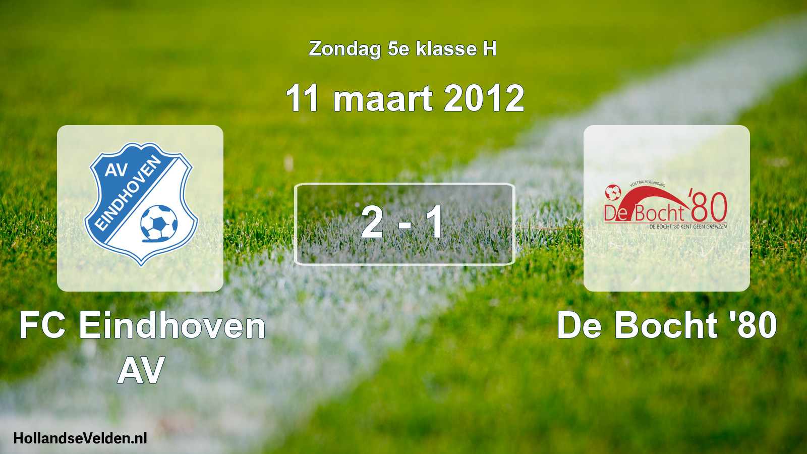 Total number of matches played: FC Eindhoven AV - De Bocht '80 2 - 1 (11 March 2012)