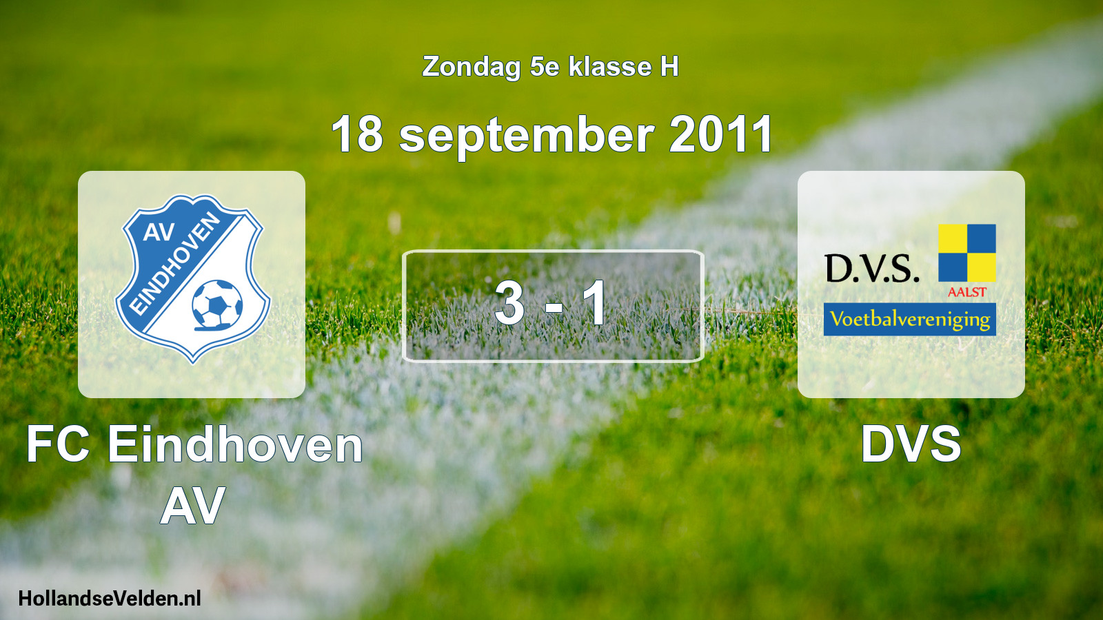 Total number of matches played: FC Eindhoven AV - DVS 3 - 1 (18 September 2011)