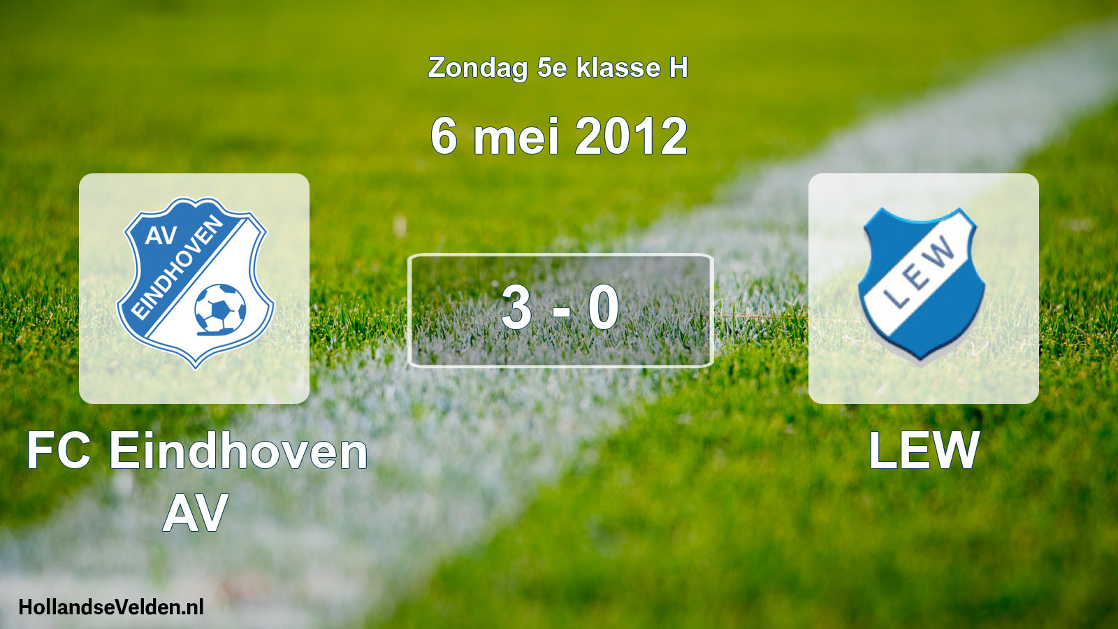 Total number of matches played: FC Eindhoven AV - LEW 3 - 0 (6 May 2012)