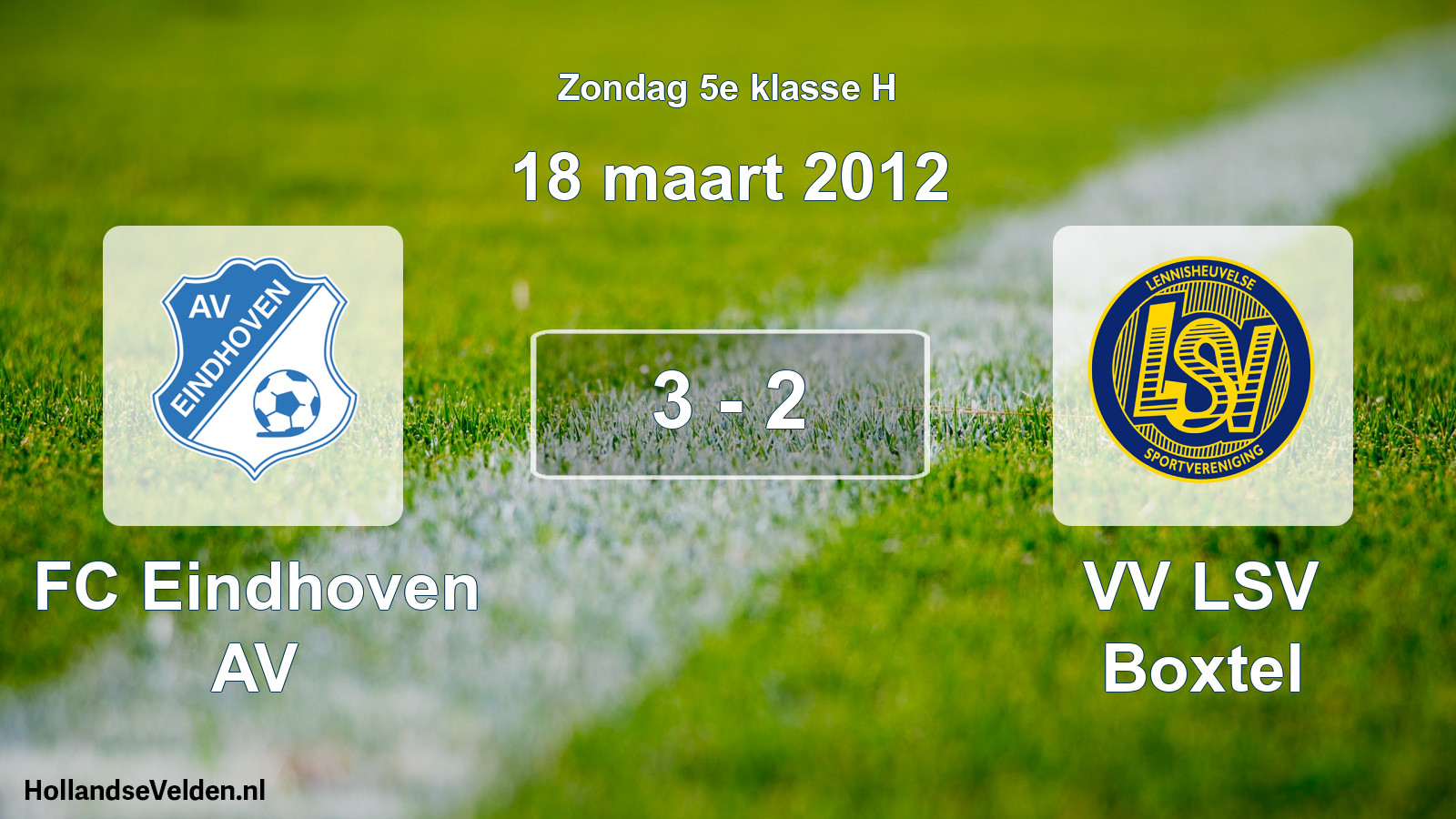 Total number of matches played: FC Eindhoven AV - VV LSV Boxtel 3 - 2 (18 March 2012)