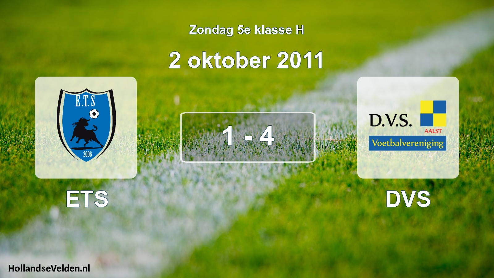 Total number of matches played: ETS - DVS 1 - 4 (2 October 2011)