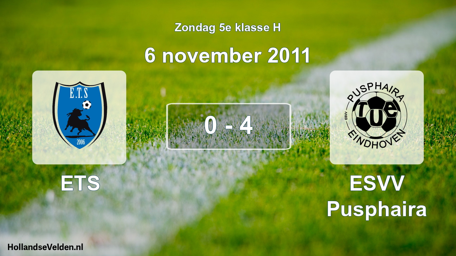 Total number of matches played: ETS - ESVV Pusphaira 0 - 4 (6 November 2011)