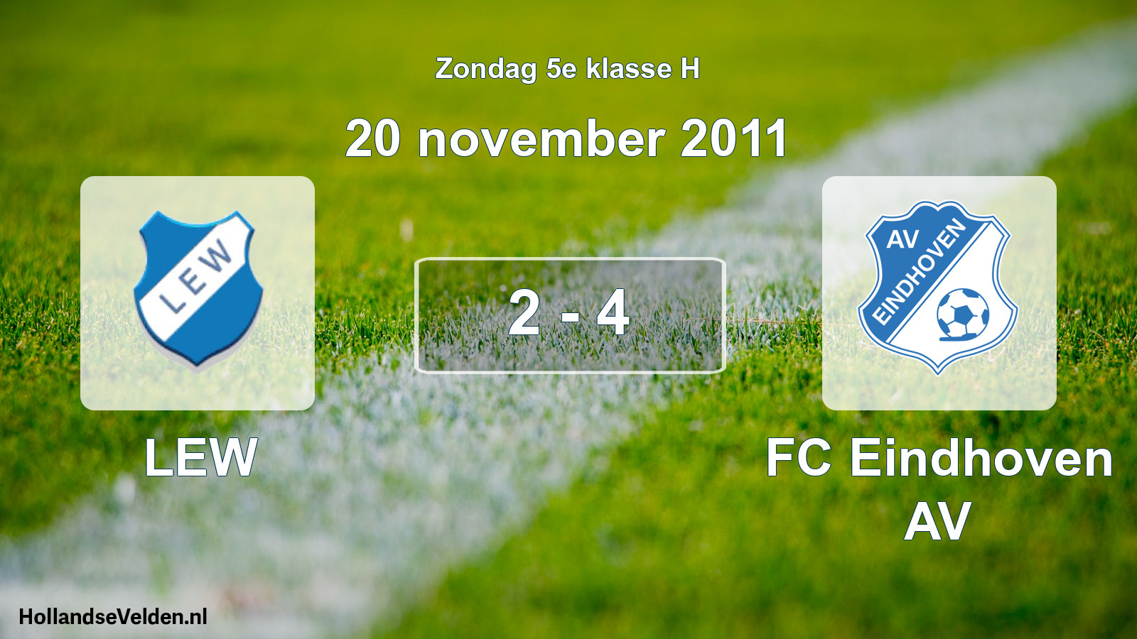 Total number of matches played: LEW - FC Eindhoven AV 2 - 4 (20 November 2011)