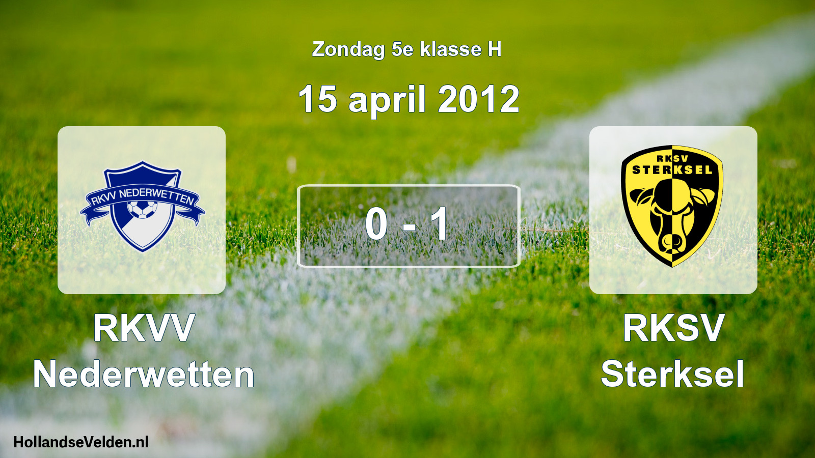 Total number of matches played: RKVV Nederwetten - RKSV Sterksel 0 - 1 (15 April 2012)