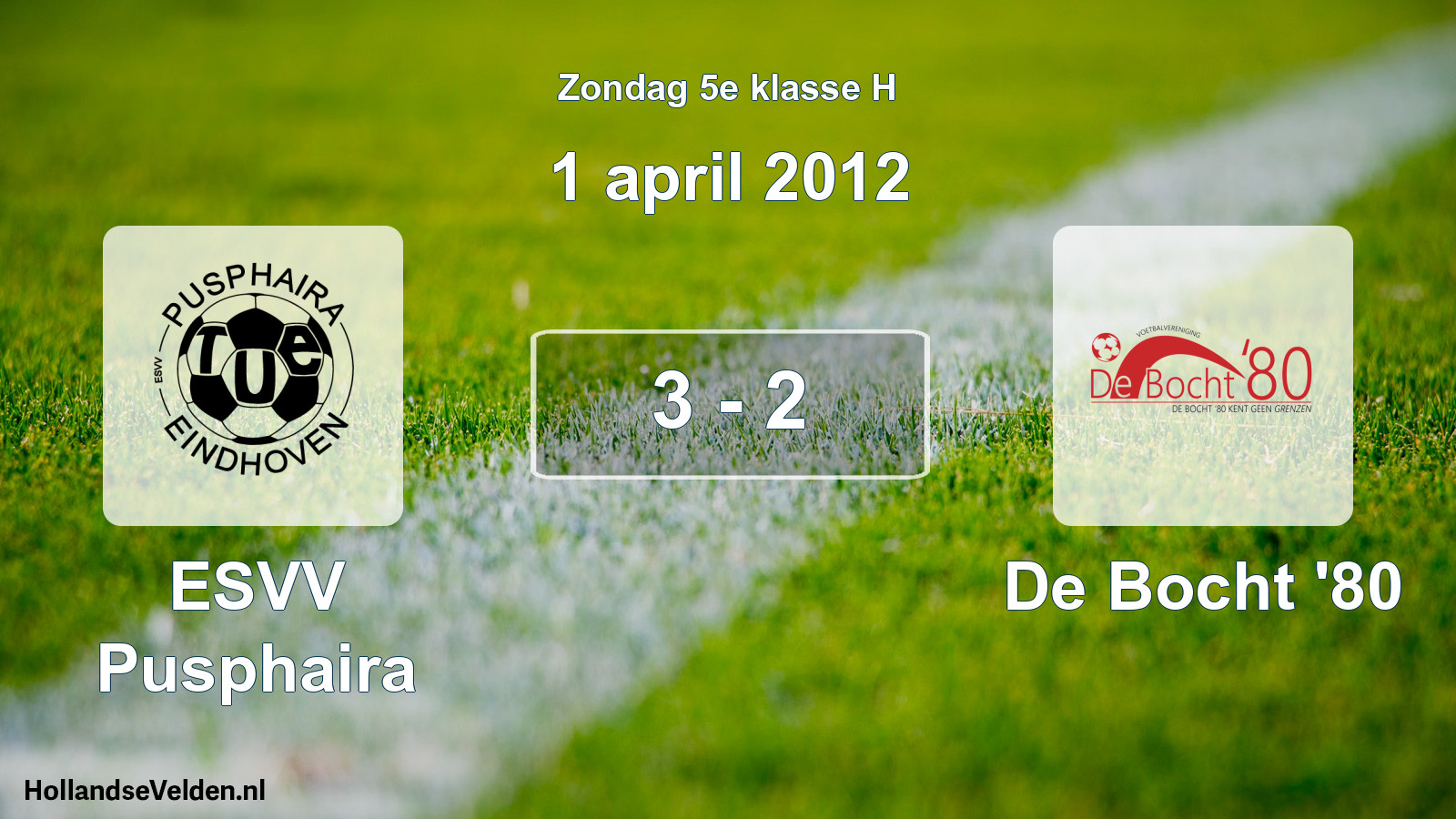Total number of matches played: ESVV Pusphaira - De Bocht '80 3 - 2 (1 April 2012)