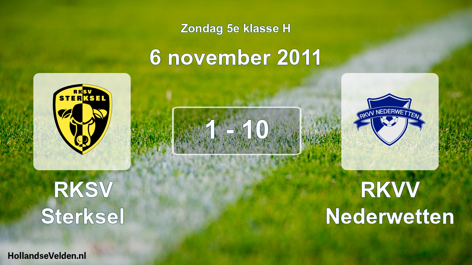 Total number of matches played: RKSV Sterksel - RKVV Nederwetten 1 - 10 (6 November 2011)