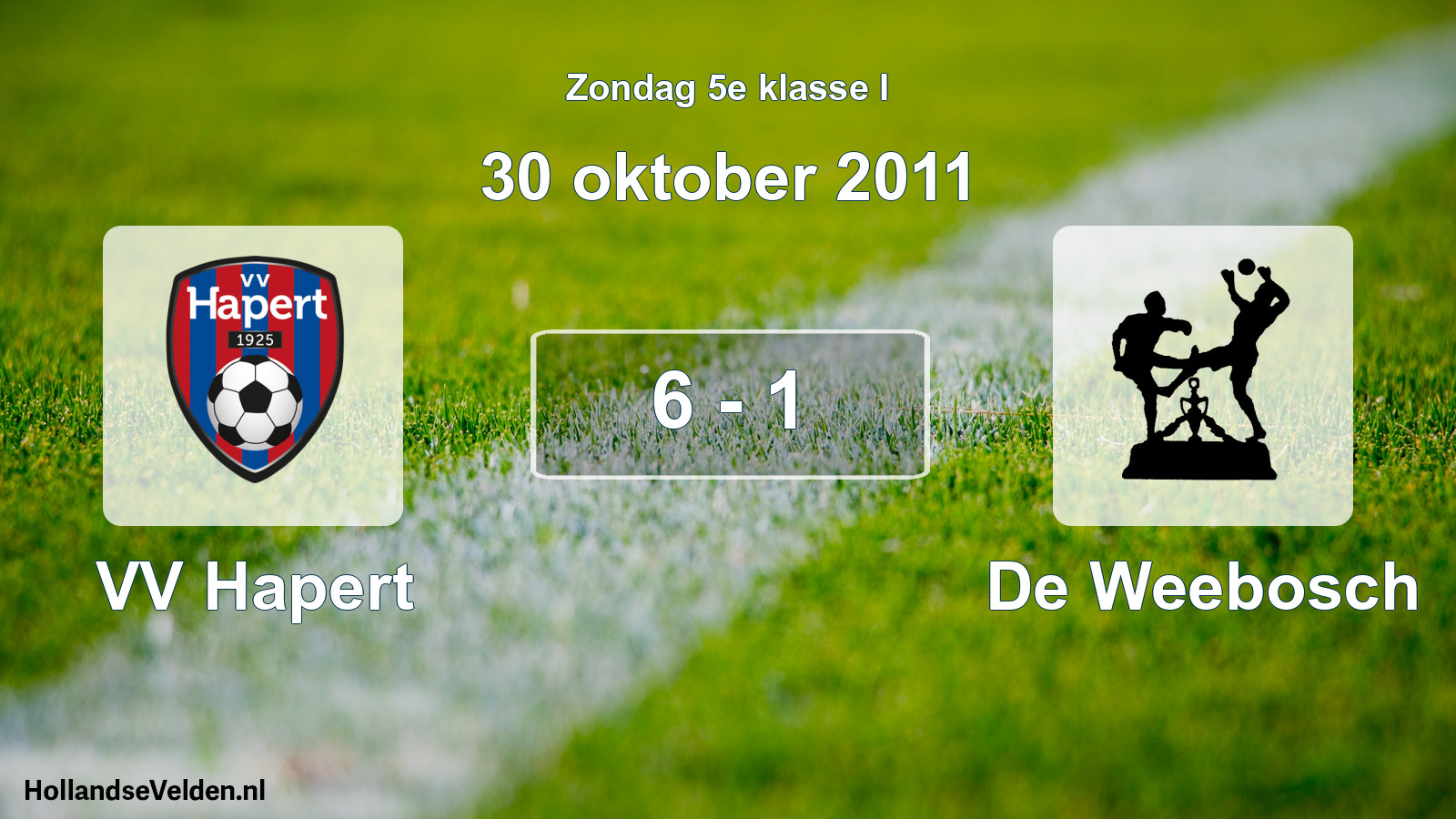 Total number of matches played: VV Hapert - De Weebosch 6 - 1 (30 October 2011)