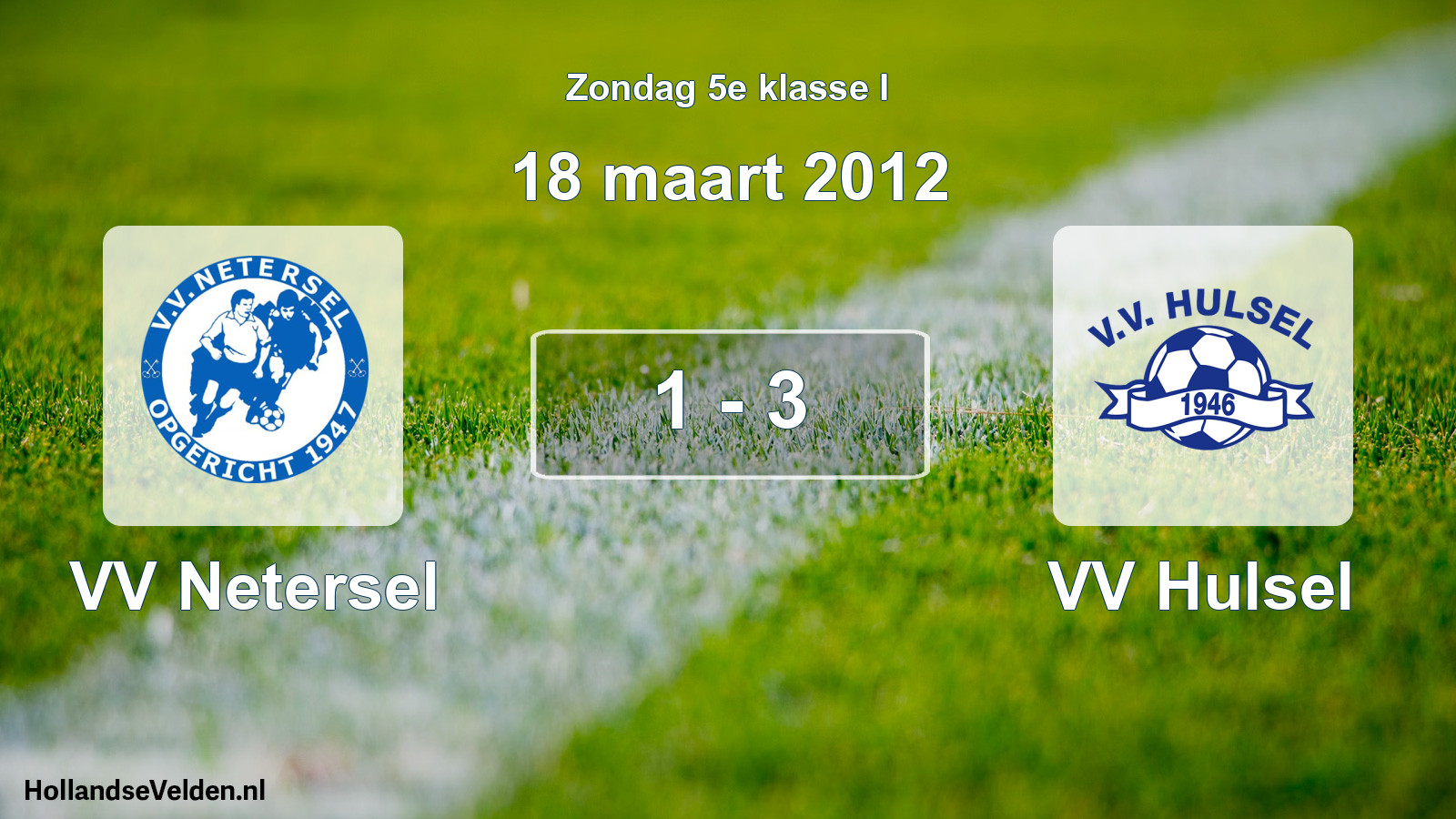 Total number of matches played: VV Netersel - VV Hulsel 1 - 3 (18 March 2012)