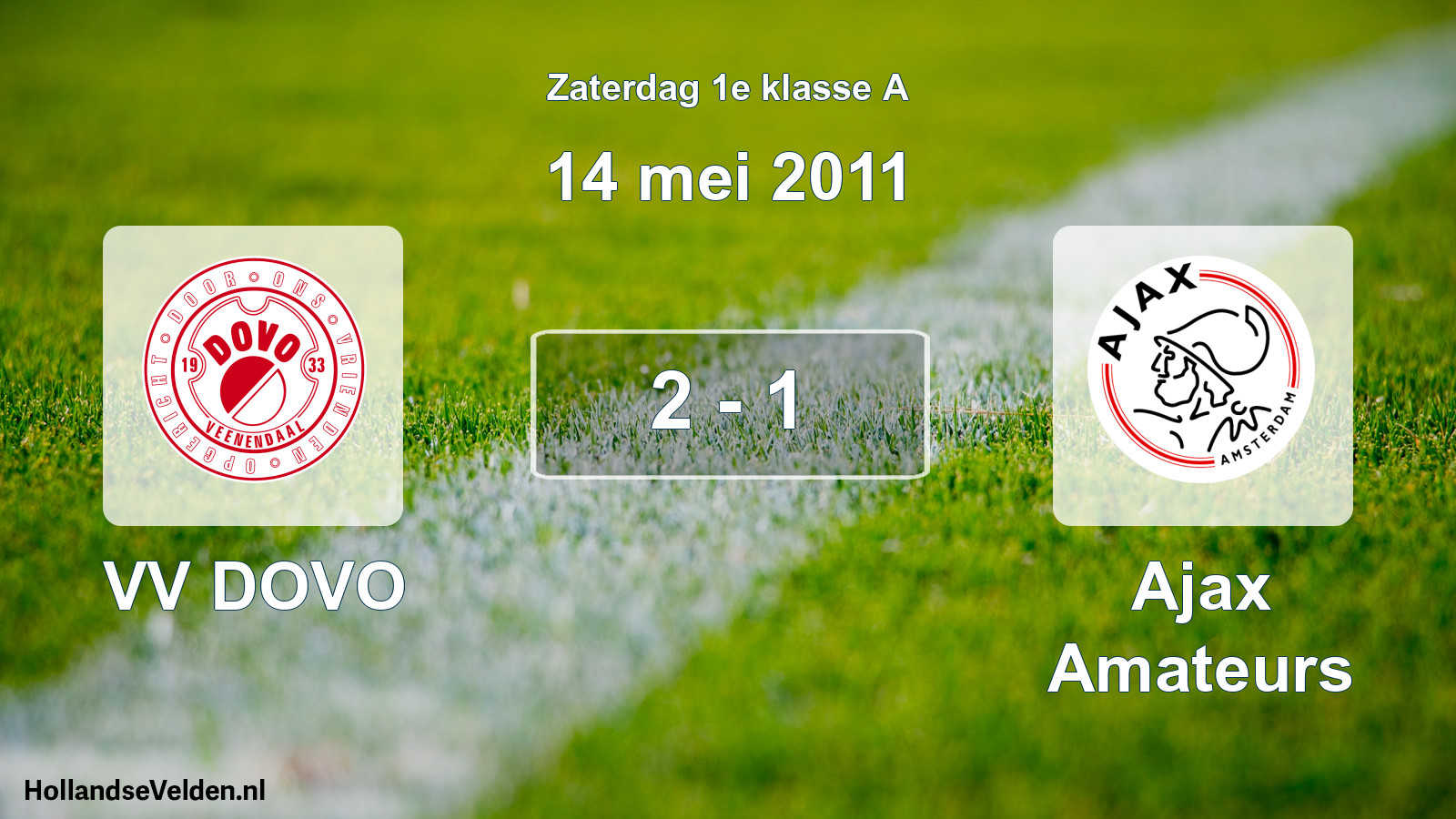 Total number of matches played: VV DOVO - Ajax Amateurs 2 - 1 (14 May 2011)