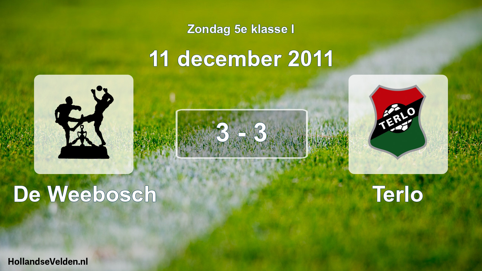 Total number of matches played: De Weebosch - Terlo 3 - 3 (11 December 2011)