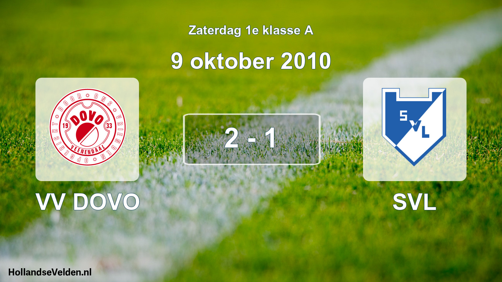 Total number of matches played: VV DOVO - SVL 2 - 1 (9 October 2010)
