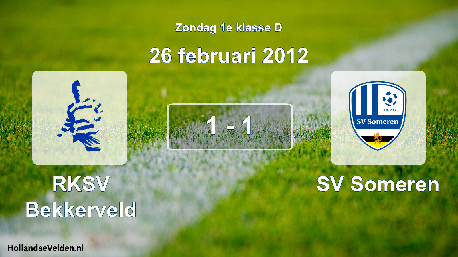 Total number of matches played: RKSV Bekkerveld - SV Someren 1 - 1 (26 February 2012)