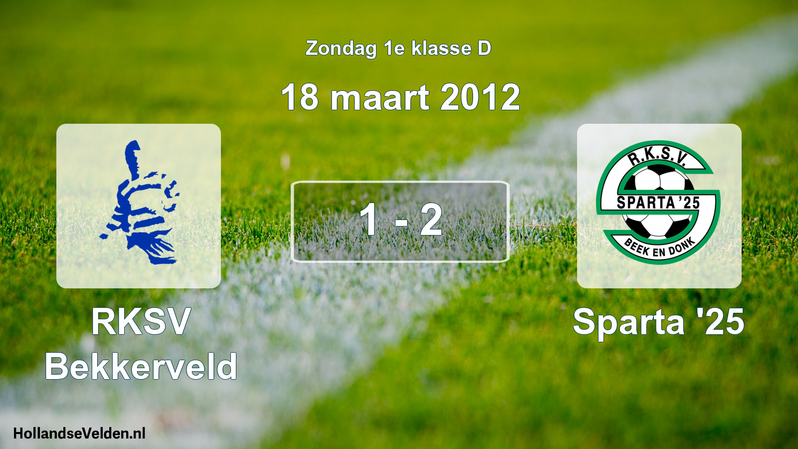 Total number of matches played: RKSV Bekkerveld - Sparta '25 1 - 2 (18 March 2012)