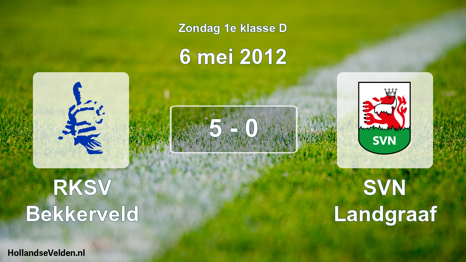Total number of matches played: RKSV Bekkerveld - SVN Landgraaf 5 - 0 (6 May 2012)