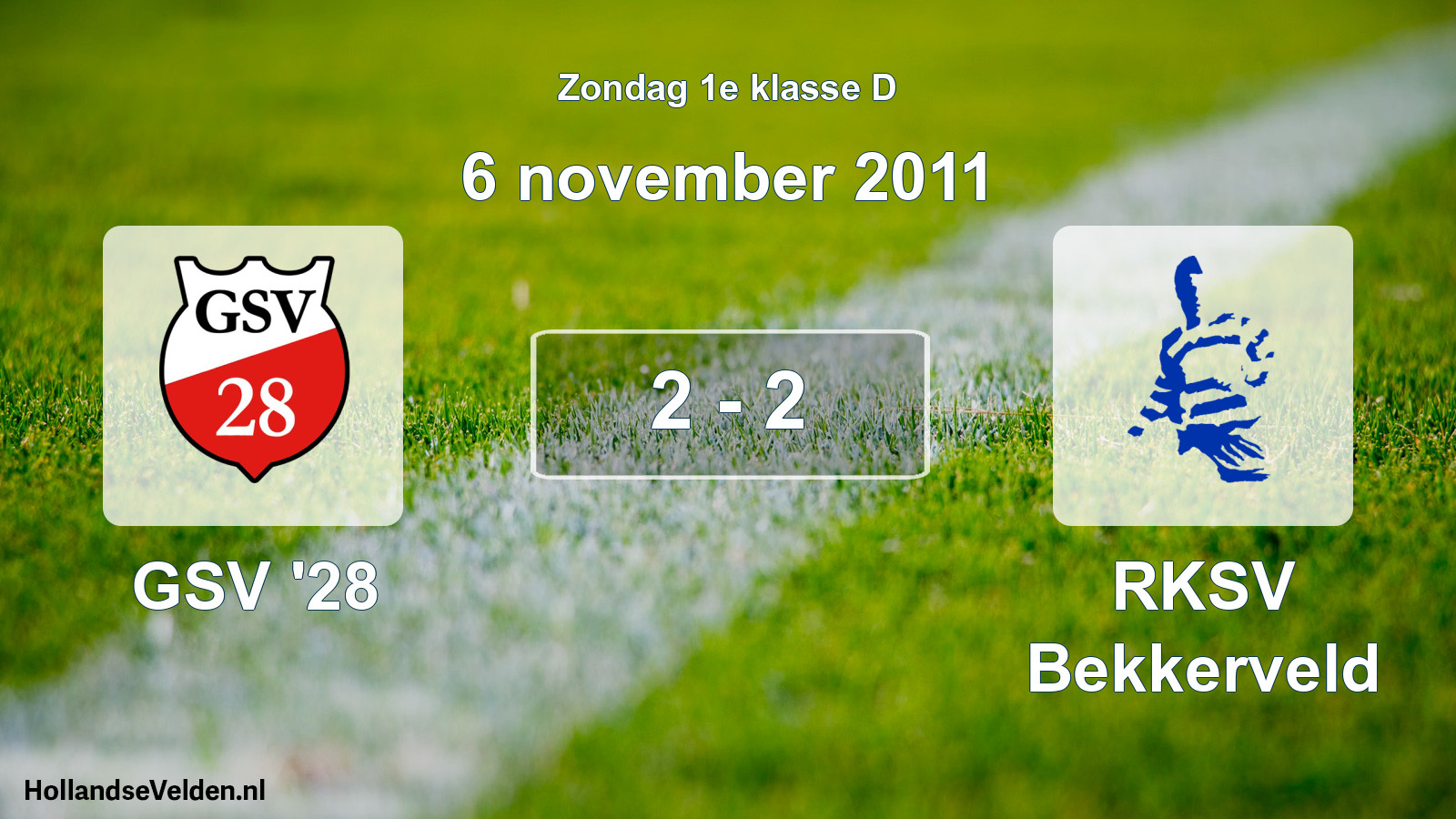 Total number of matches played: GSV '28 - RKSV Bekkerveld 2 - 2 (6 November 2011)