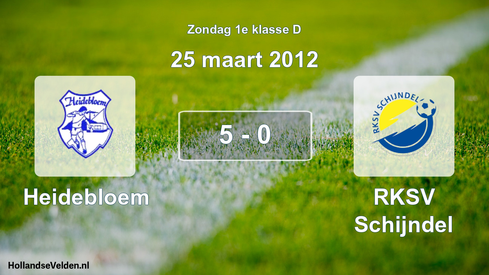 Total number of matches played: Heidebloem - RKSV Schijndel 5 - 0 (25 March 2012)