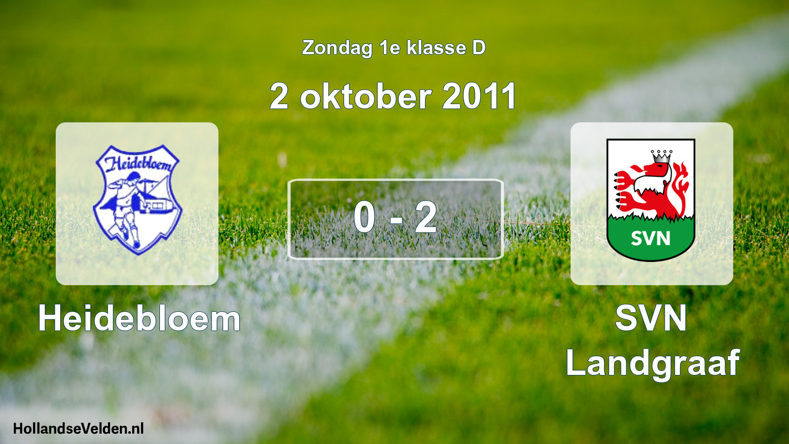 Total number of matches played: Heidebloem - SVN Landgraaf 0 - 2 (2 October 2011)