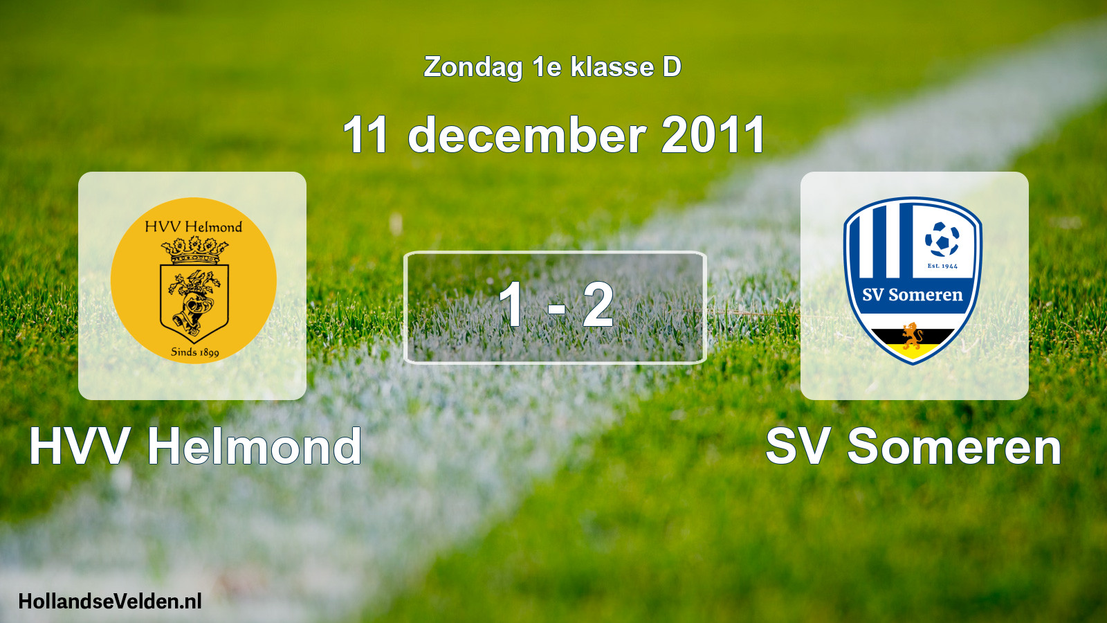 Total number of matches played: HVV Helmond - SV Someren 1 - 2 (11 December 2011)