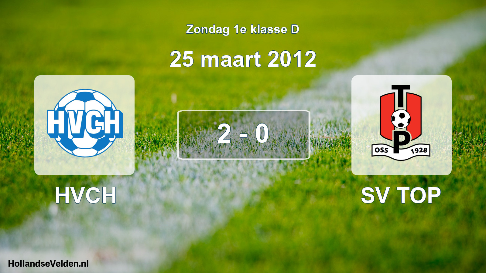 Total number of matches played: HVCH - SV TOP 2 - 0 (25 March 2012)