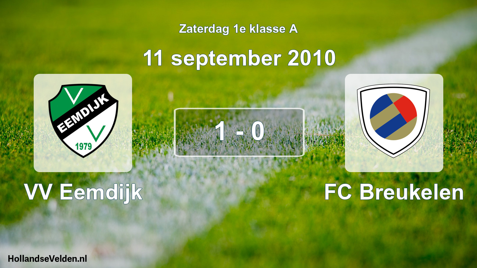 Total number of matches played: VV Eemdijk - FC Breukelen 1 - 0 (11 September 2010)