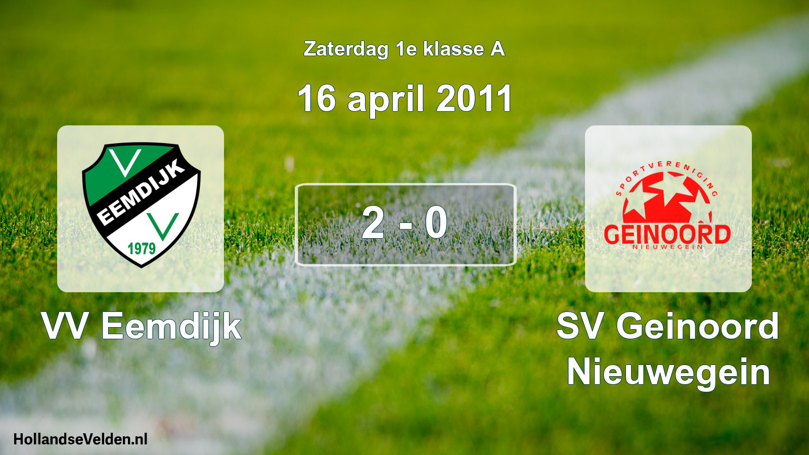 Total number of matches played: VV Eemdijk - SV Geinoord Nieuwegein 2 - 0 (16 April 2011)