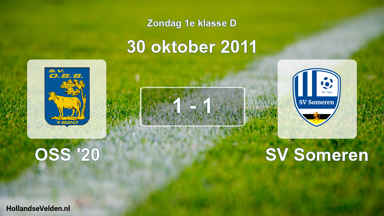 Total number of matches played: OSS '20 - SV Someren 1 - 1 (30 October 2011)