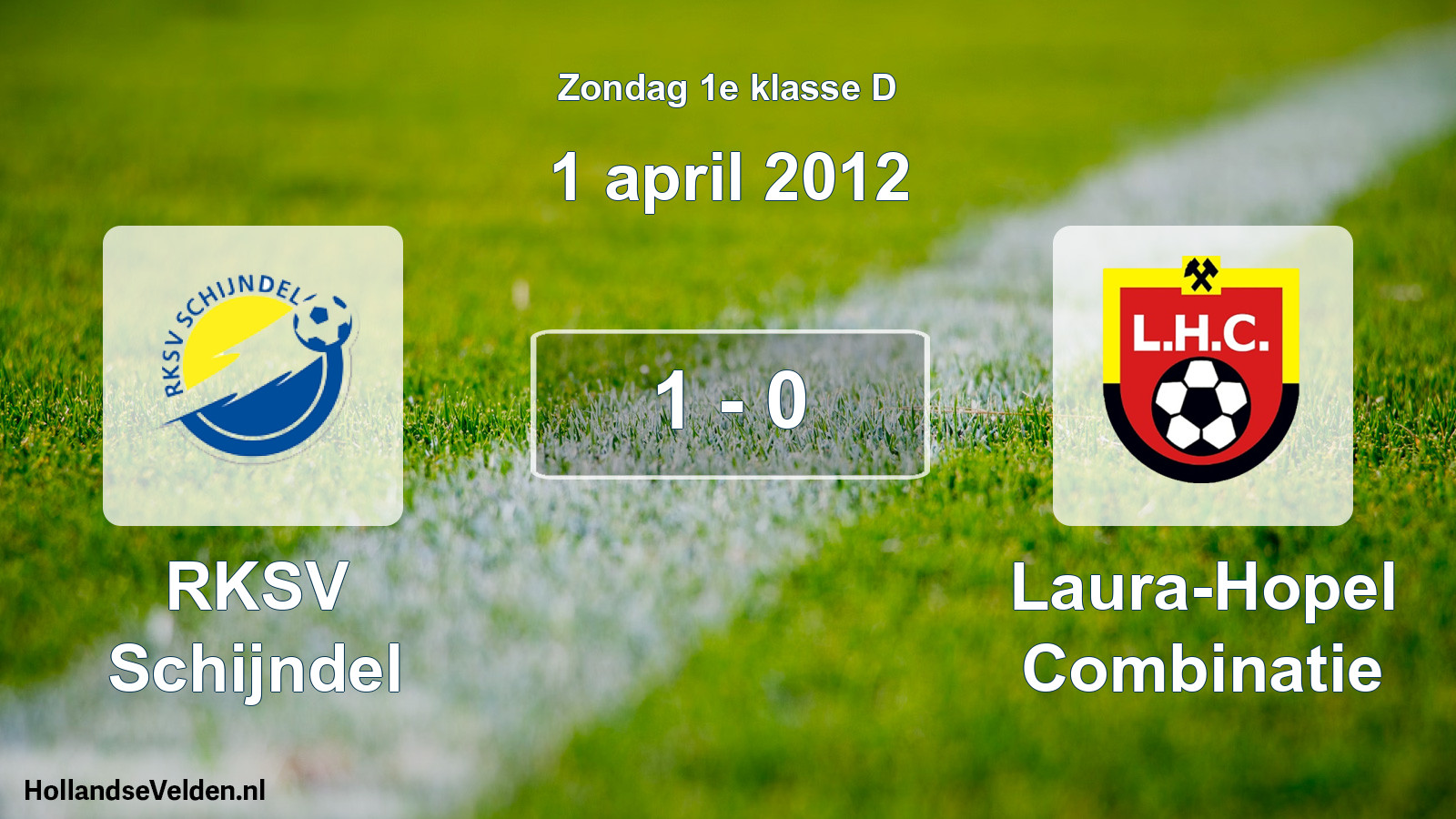 Total number of matches played: RKSV Schijndel - Laura-Hopel Combinatie 1 - 0 (1 April 2012)