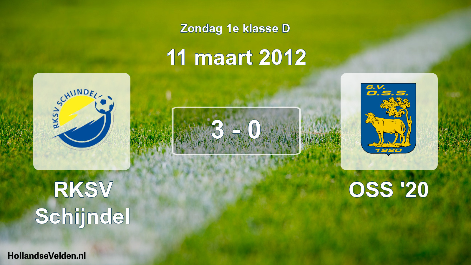 Total number of matches played: RKSV Schijndel - OSS '20 3 - 0 (11 March 2012)