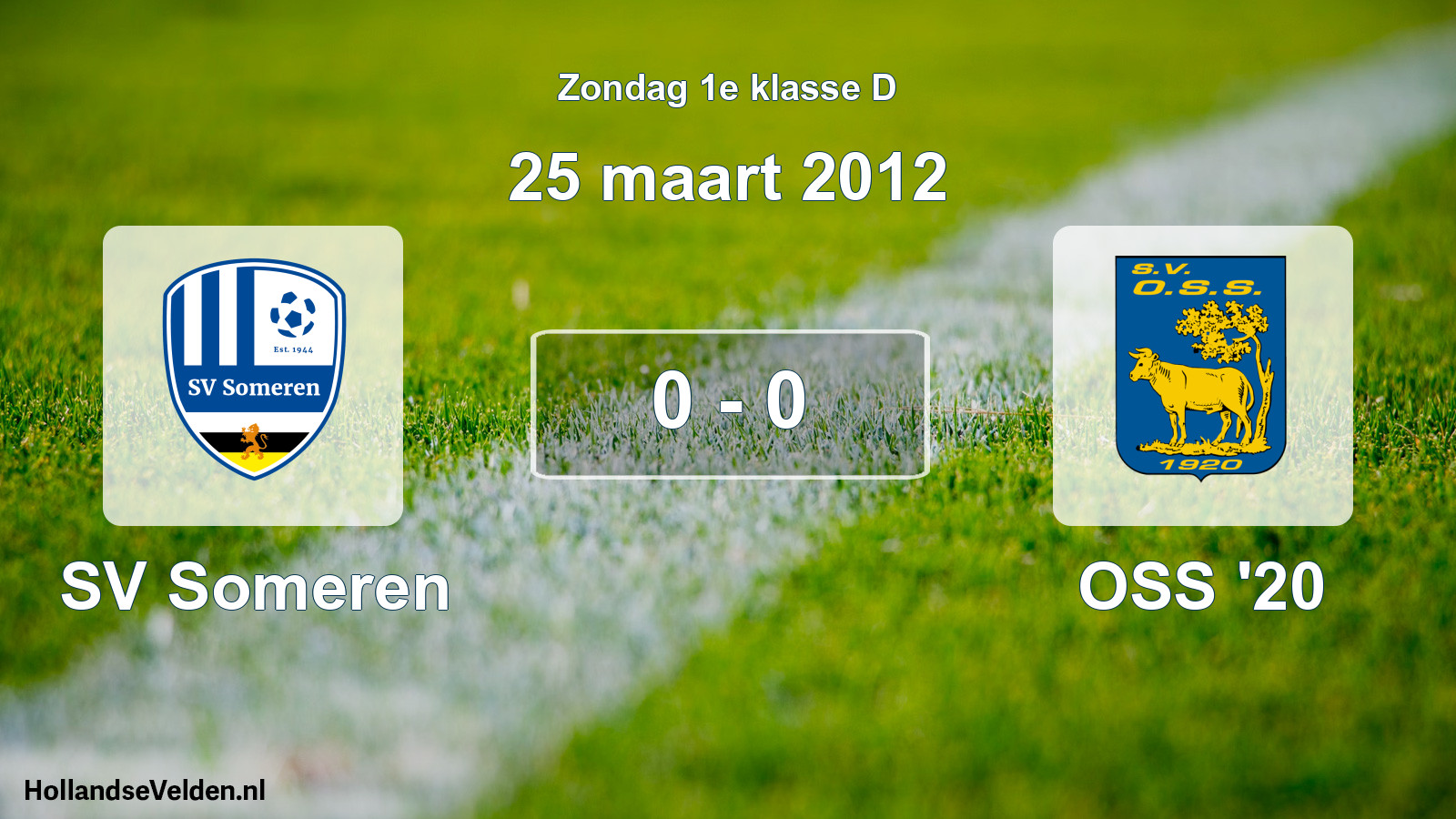 Total number of matches played: SV Someren - OSS '20 0 - 0 (25 March 2012)