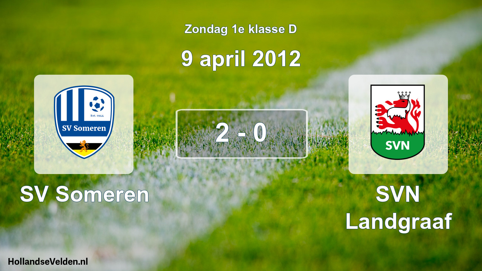 Total number of matches played: SV Someren - SVN Landgraaf 2 - 0 (9 April 2012)