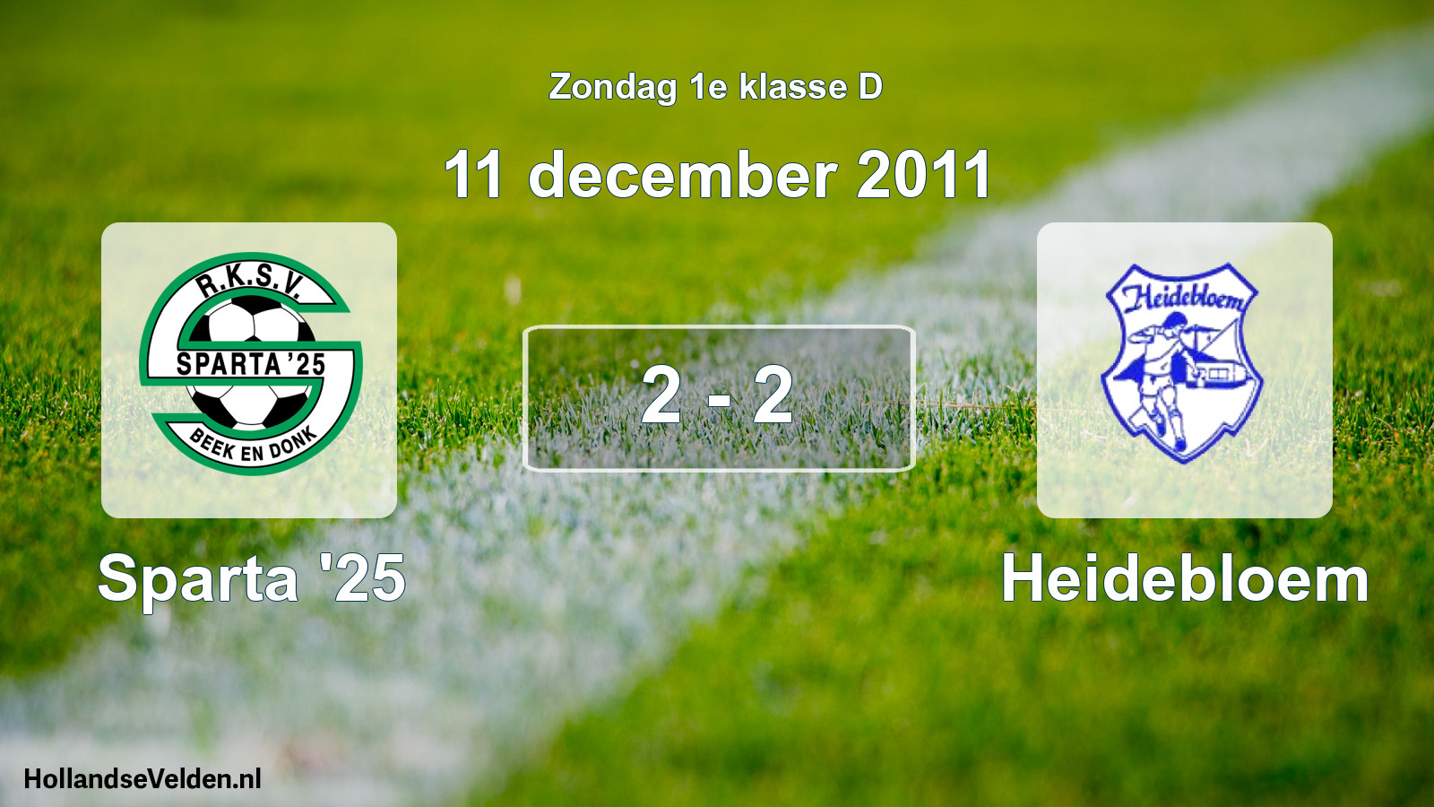 Total number of matches played: Sparta '25 - Heidebloem 2 - 2 (11 December 2011)