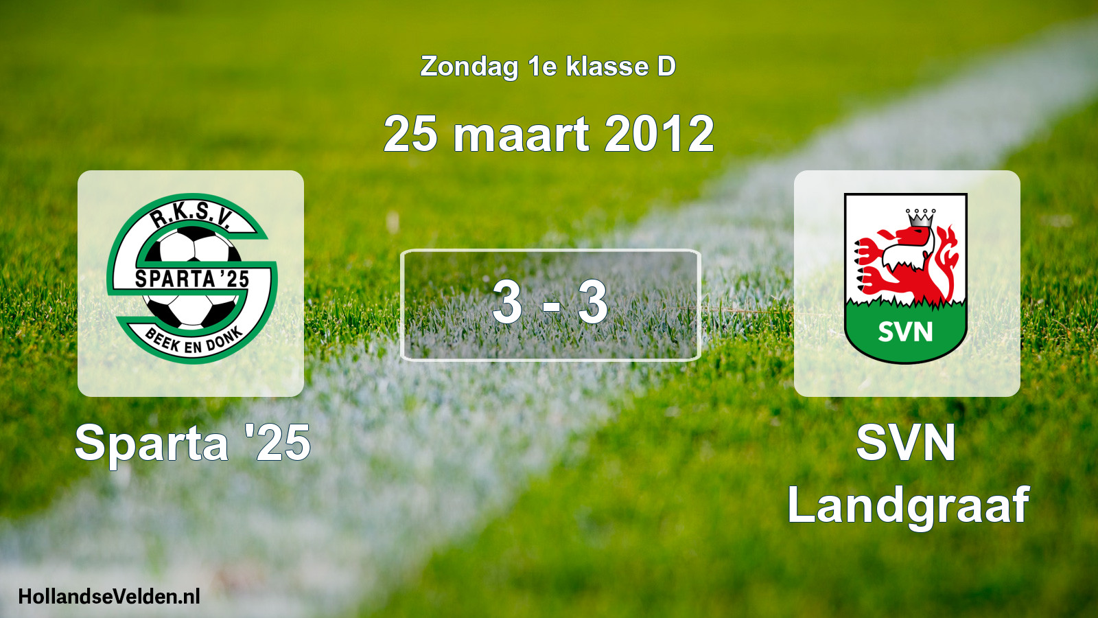 Total number of matches played: Sparta '25 - SVN Landgraaf 3 - 3 (25 March 2012)