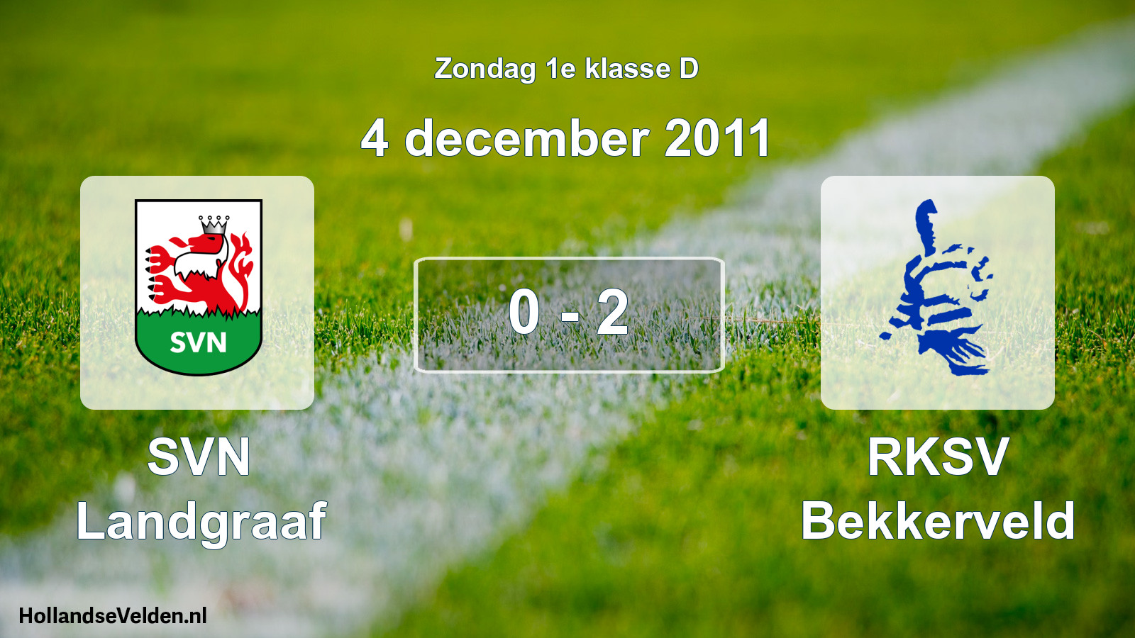 Total number of matches played: SVN Landgraaf - RKSV Bekkerveld 0 - 2 (4 December 2011)