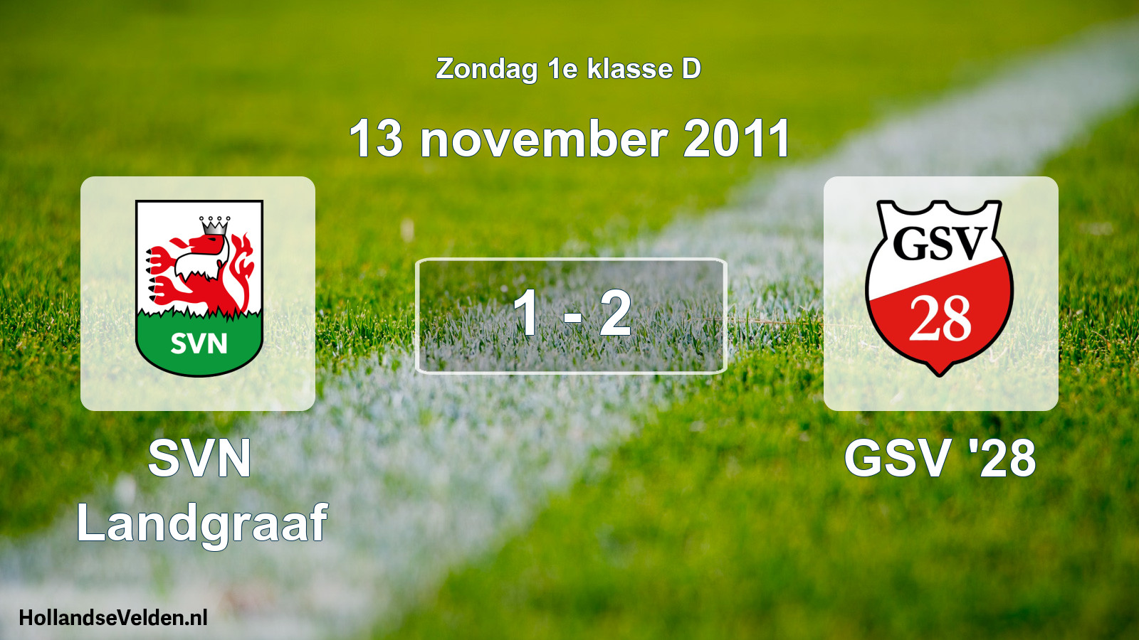 Total number of matches played: SVN Landgraaf - GSV '28 1 - 2 (13 November 2011)