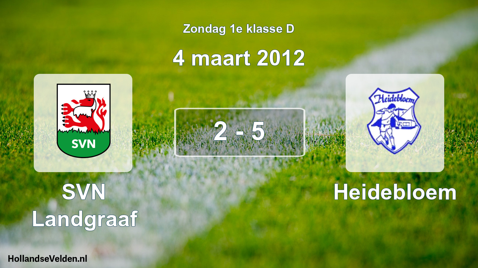 Total number of matches played: SVN Landgraaf - Heidebloem 2 - 5 (4 March 2012)