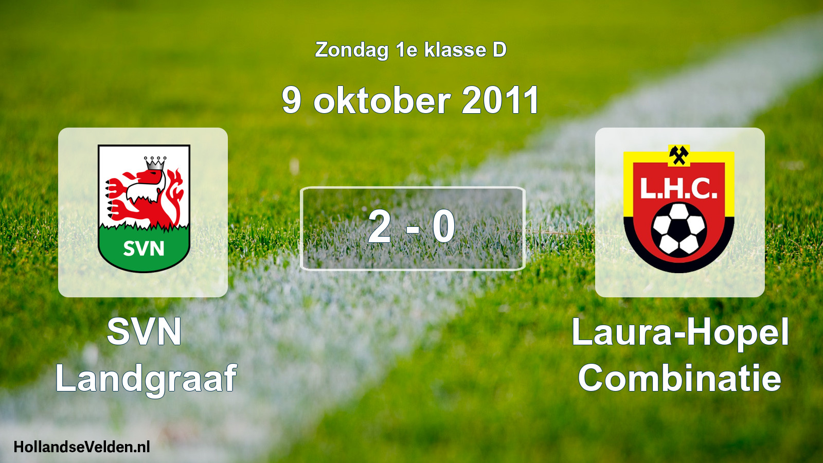 Total number of matches played: SVN Landgraaf - Laura-Hopel Combinatie 2 - 0 (9 October 2011)
