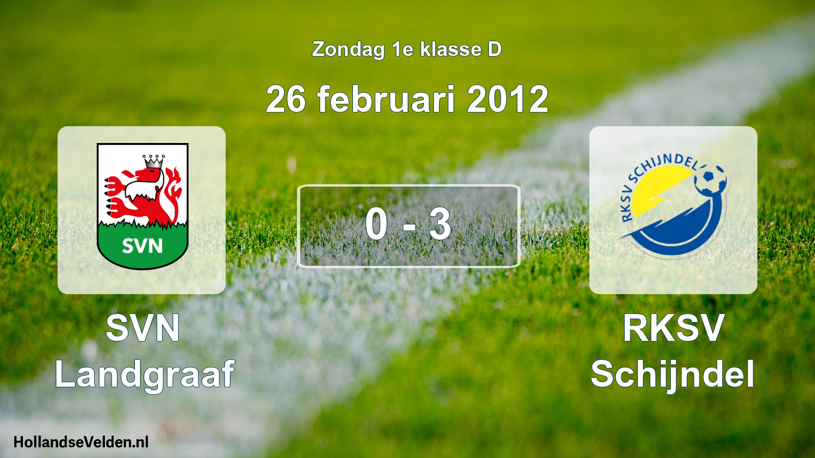 Total number of matches played: SVN Landgraaf - RKSV Schijndel 0 - 3 (26 February 2012)