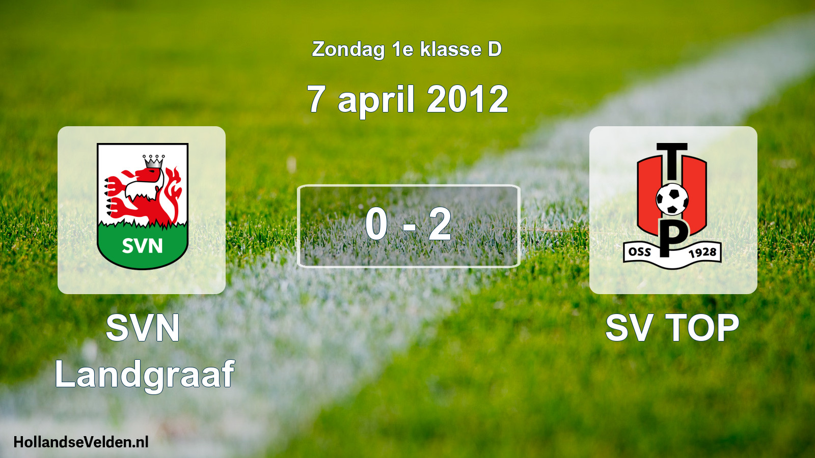 Total number of matches played: SVN Landgraaf - SV TOP 0 - 2 (7 April 2012)
