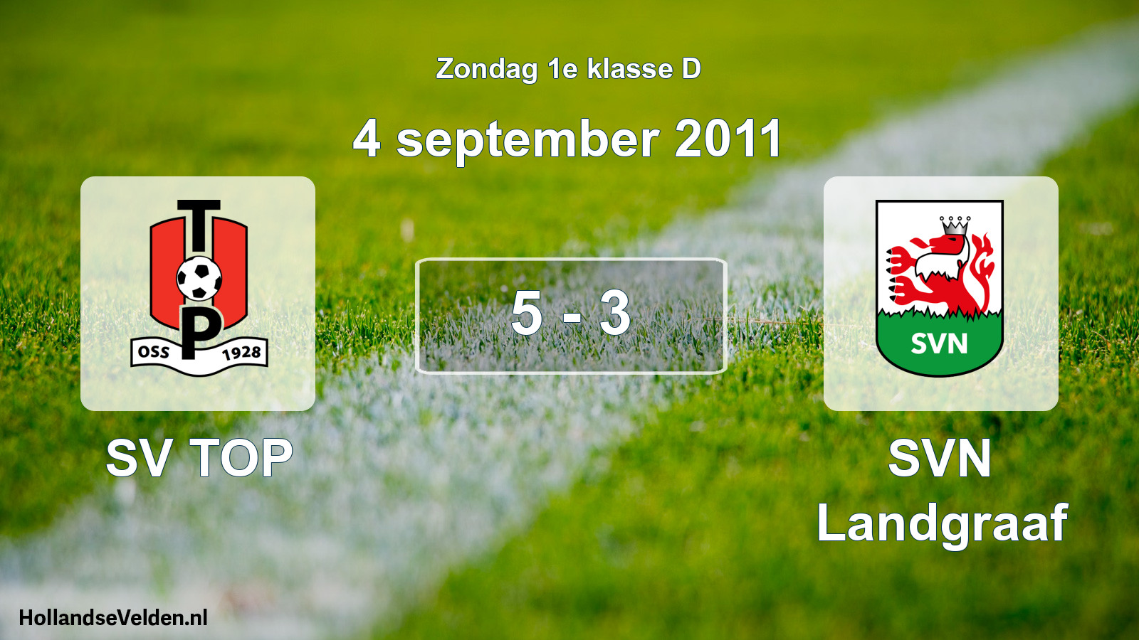 Total number of matches played: SV TOP - SVN Landgraaf 5 - 3 (4 September 2011)