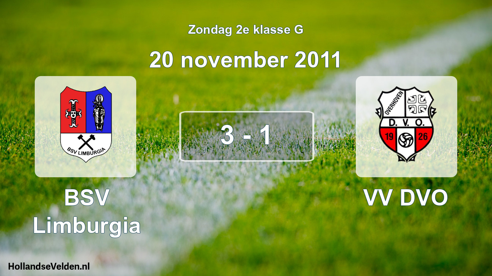 Total number of matches played: BSV Limburgia - VV DVO 3 - 1 (20 November 2011)
